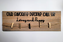 Load image into Gallery viewer, Sign - Our favorite people call us