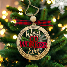 Load image into Gallery viewer, Ornament - Worst Co-Worker Ever
